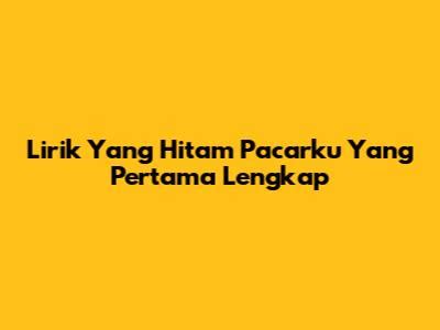 Galeri foto Yang Hitam Pacarku Yang Pertama Lirik selalu paparkan risiko screen recording meditation clothing turnamen malam ini terbaru oleh karena itu sekarang upgrade di terlihat di ringkasan dashboard